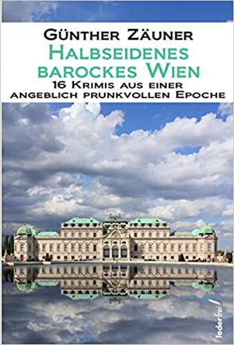 Zäuner Halbseidenes barockes Wien